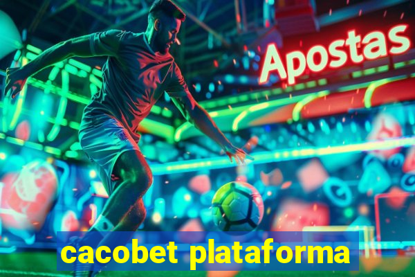 cacobet plataforma